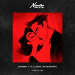 Pochette D.HASH & ILYA SECHKIN & BORDERMIND - I Kissed a Girl