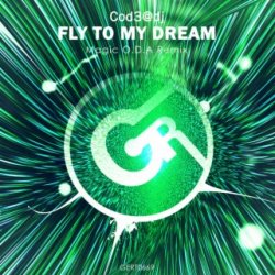 Pochette Cod3@dj - Fly to My Dream (Magic O.D.A Remix)