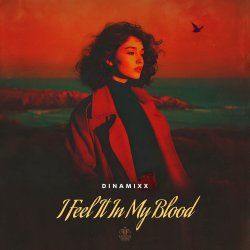 Pochette Dinamixx - I Feel It in My Blood