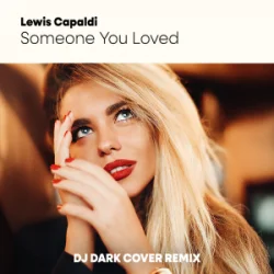 Pochette Lewis Capaldi - Someone You Loved (Dj Dark Cover Remix)