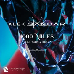 Pochette Alek Sandar - 1000 Miles (feat. Young Thug)