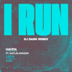 Pochette HAVEN. - I Run (Dj Dark Remix)