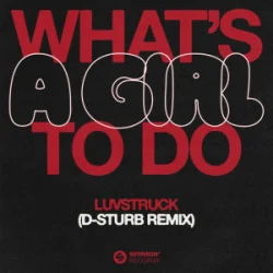 Pochette Luvstruck - What's A Girl To Do (D-Sturb Remix)