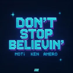 Pochette MOTi & Ken & Amero - Don't Stop Believin'