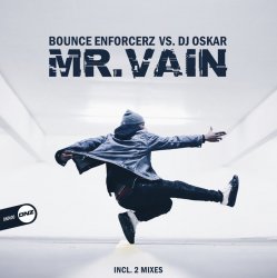 Pochette Bounce Enforcerz vs DJ Oskar - Mr. Vain (DJ Oskar Mix)