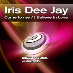 Pochette Iris Dee Jay feat Marcie - I Believe In Love