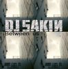 DJ Sakin - Between Us (Club Mix)