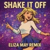Pochette Taylor Swift - Shake It Off (Eliza May Remix) Taylor Swift - Shake It Off (Eliza May Remix)