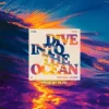 Pochette Alok & Zeeba & Portugal. The Man - Dive Into The Ocean (Prod. by Alok) Alok & Zeeba & Portugal. The Man - Dive Into The Ocean (Prod. by Alok)