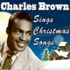 Pochette Charles Brown - Christmas Comes But Once A Year Charles Brown - Christmas Comes But Once A Year