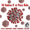 Pochette DJ Andrea K vs Piero Zeta - Covid Nineteen Virus Pandemic Killer! (Instrumental) DJ Andrea K vs Piero Zeta - Covid Nineteen Virus Pandemic Killer! (Instrumental)