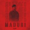 Pochette MADURI - Для кого MADURI - Для кого