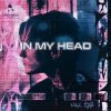 Pochette Max N - In My Head Max N - In My Head