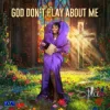 Pochette Spice - God Don't Play About Me Spice - God Don't Play About Me