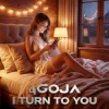 Pochette Dj Goja - I Turn To You Dj Goja - I Turn To You
