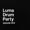 Pochette Luma - Drum Party 003 Luma - Drum Party 003