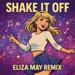 Pochette Taylor Swift - Shake It Off (Eliza May Remix)