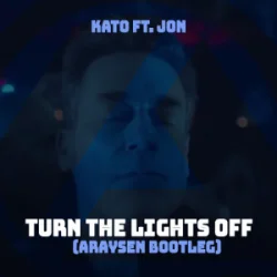 Pochette KATO & Jon - Turn The Lights Off (Araysen Hardstyle Bootleg)
