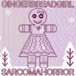 Pochette SARCOMA HORROR - GINGERBREADGIRL