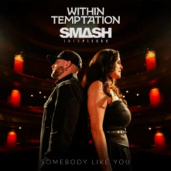 Pochette Within Temptation & Smash Into Pieces - Somebody Like You