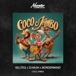 Pochette KILLTEQ & D.HASH & BORDERMIND - Coco Jambo