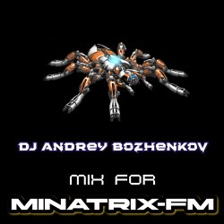 Pochette Dj Andrey Bozhenkov - Mix For Minatrix-FM (Vol.05)