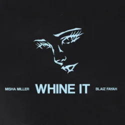 Pochette Misha Miller & Blaiz Fayah - Whine It