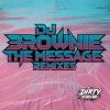 Pochette DJ Brownie - The Message (SluG FL Remix) DJ Brownie - The Message (SluG FL Remix)
