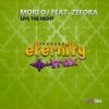 Pochette Mori DJ feat. Zefora - Live The Night (Instrumental mix) Mori DJ feat. Zefora - Live The Night (Instrumental mix)