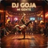 Pochette Dj Goja - Mi Gente Dj Goja - Mi Gente