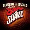 DJ Deekline & Ed Solo feat DJ Assault - Gimme (A Piece Of That Booty)