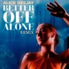 Pochette Alice Deejay - Better Off Alone (Bass Surrender Hardstyle Remix) Alice Deejay - Better Off Alone (Bass Surrender Hardstyle Remix)