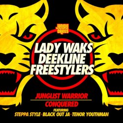 Pochette Lady Waks & Deekline & Freestylers - Junglist Warrior (feat. Blackout Ja & Steppa Style & Tenor Youthm)