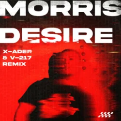 Pochette Morris - Desire (X-Ader & V-217 Remix)