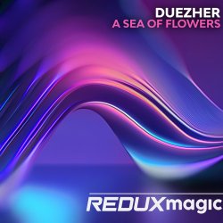 Pochette Duezher - A Sea of Flowers (Extended Mix)