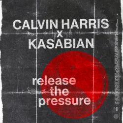 Pochette Calvin Harris & Kasabian - Release The Pressure