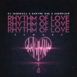 Pochette DJ Sequenza & Empyre One & Enerdizer - Rhythm of Love (Rework)