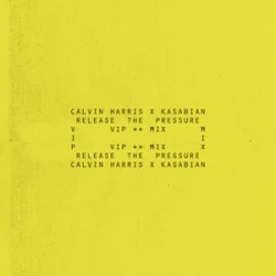 Pochette Calvin Harris & Kasabian - Release The Pressure (VIP Mix)