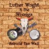 Luther Wright & The Wrongs - Another Brick In The Wall (Part 1)