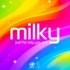 Pochette Milky - Just the Way You Are Milky - Just the Way You Are