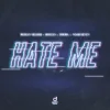 Pochette Roman Messer & Rocco & ThoBa & Noah Seven - Hate Me Roman Messer & Rocco & ThoBa & Noah Seven - Hate Me