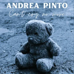Pochette Andrea Pinto - Can`t cry no more