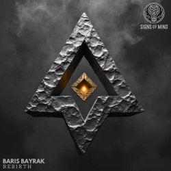 Baris Bayrak - Baris Bayrak - Rebirth (Radio Edit) Signs Of Mind