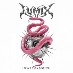 Pochette LUM!X - I Don’t Even Like You