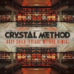 Pochette Tne Crystal Method - Busy Child