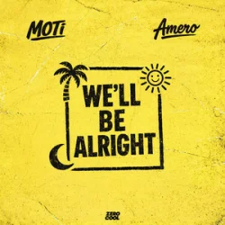 Pochette MOTi & Amero - We'll Be Alright