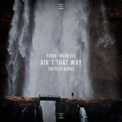 Pochette R3hab & Krewella - Ain't That Why
