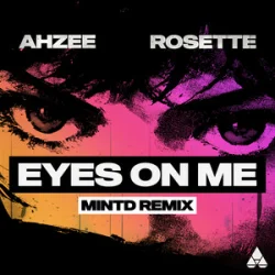 Pochette Ahzee & Rosette - Eyes On Me (Mintd Remix)