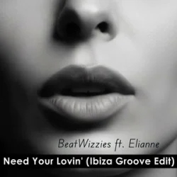 Pochette BeatWizzies & Elianne - Need Your Lovin' (Ibiza Groove Edit)