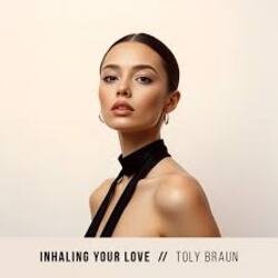 Pochette Toly Braun - Inhaling Your Love